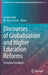 Discourses of Globalisation and Higher Education Reforms: Emerging Paradigms by Joseph Zajda