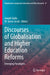 Discourses of Globalisation and Higher Education Reforms: Emerging Paradigms by Joseph Zajda