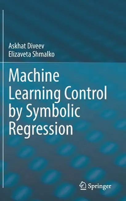 Machine Learning Control by Symbolic Regression by Askhat Diveev