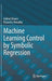 Machine Learning Control by Symbolic Regression by Askhat Diveev