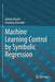 Machine Learning Control by Symbolic Regression by Askhat Diveev