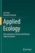 Applied Ecology: How Agriculture, Forestry and Fisheries Shape Our Planet by Jan Frouz