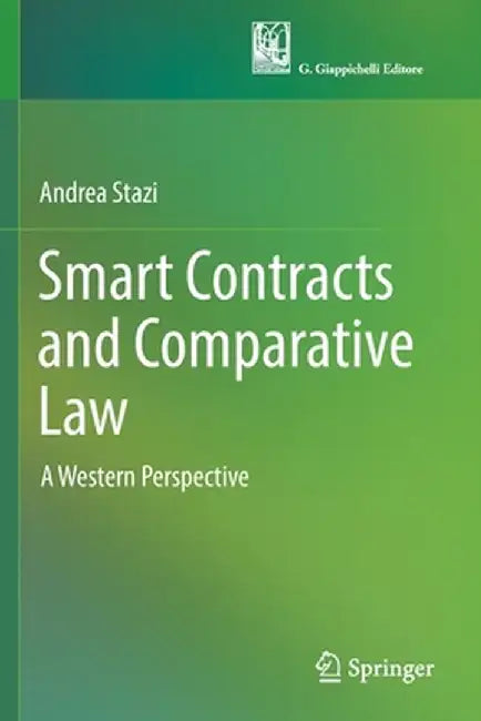 Smart Contracts and Comparative Law: A Western Perspective by Andrea Stazi