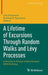 A Lifetime of Excursions Through Random Walks and Lévy Processes: A Volume in Honour of Ron Doney's 80th Birthday by Loïc Chaumont