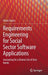 Requirements Engineering for Social Sector Software Applications: Innovating for a Diverse Set of User Needs by Varun Gupta