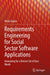 Requirements Engineering for Social Sector Software Applications: Innovating for a Diverse Set of User Needs by Varun Gupta