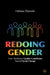 Redoing Gender: How Nonbinary Gender Contributes Toward Social Change by Helana Darwin