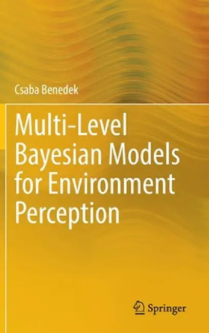Multi-Level Bayesian Models for Environment Perception by Csaba Benedek