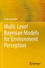 Multi-Level Bayesian Models for Environment Perception by Csaba Benedek