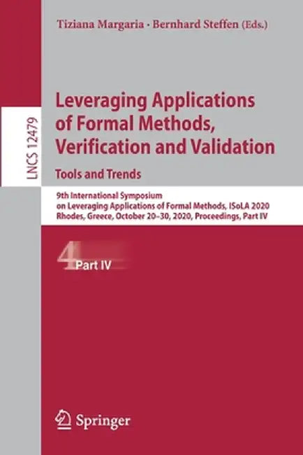 Leveraging Applications of Formal Methods, Verification and Validation: Tools and Trends: 9th International Symposium on Leveraging Applications of Fo by Tiziana Margaria