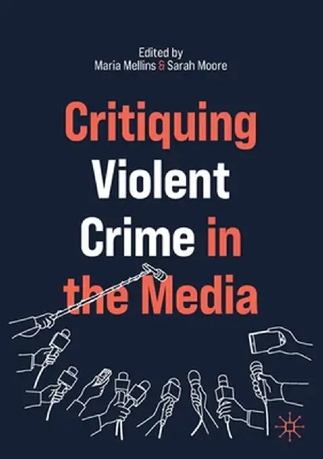 Critiquing Violent Crime in the Media by Mellins