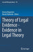 Theory of Legal Evidence - Evidence in Legal Theory by Verena Klappstein