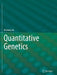 Quantitative Genetics by Xu, Shizhong