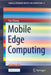 Mobile Edge Computing by Yan Zhang