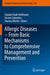 Allergic Diseases - From Basic Mechanisms to Comprehensive Management and Prevention by Claudia Traidl-Hoffmann