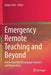 Emergency Remote Teaching and Beyond: Voices from World Language Teachers and Researchers by Julian Chen