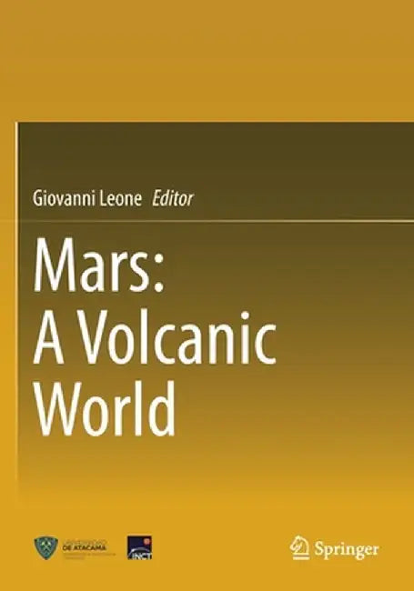 Mars: A Volcanic World by Giovanni Leone