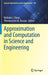 Approximation and Computation in Science and Engineering by Nicholas J. Daras