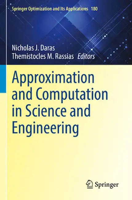 Approximation and Computation in Science and Engineering by Nicholas J. Daras