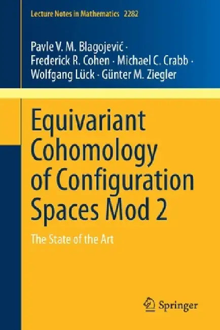Equivariant Cohomology of Configuration Spaces Mod 2: The State of the Art by Pavle V. M. Blagojevic