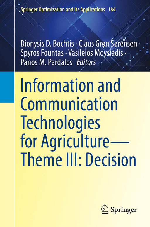 Information and Communication Technologies for Agriculture—Theme III: Decision by Dionysis D. Bochtis