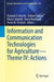Information and Communication Technologies for Agriculture—Theme IV: Actions by Dionysis D. Bochtis