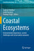 Coastal Ecosystems: Environmental Importance, Current Challenges and Conservation Measures by Sughosh Madhav
