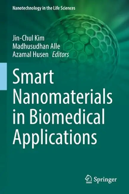 Smart Nanomaterials in Biomedical Applications by Jin-Chul Kim