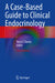 A Case-Based Guide to Clinical Endocrinology by Terry F. Davies