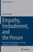 Empathy, Embodiment, and the Person: Husserlian Investigations of Social Experience and the Self by James Jardine