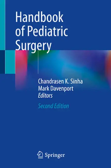 Handbook of Pediatric Surgery by Chandrasen K. Sinha