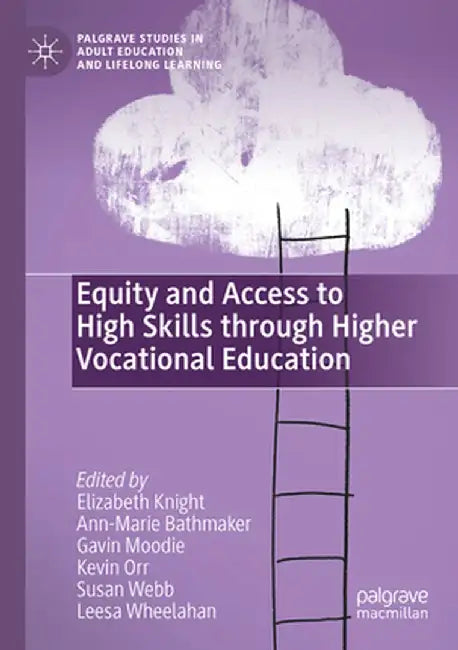 Equity and Access to High Skills Through Higher Vocational Education by Elizabeth Knight