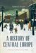 A History of Central Europe: Nations and States Since 1848 by Robert Austin