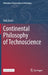 Continental Philosophy of Technoscience by Hub Zwart