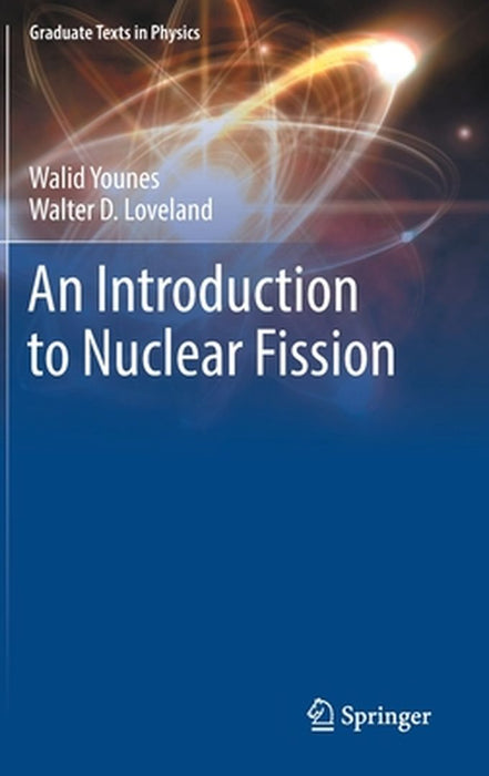 An Introduction to Nuclear Fission by Walid Younes