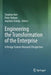 Engineering the Transformation of the Enterprise: A Design Science Research Perspective by Stephan Aier