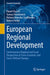 European Regional Development: Contemporary Regional and Local Perspectives of Socio-Economic and Socio-Political Changes by Pawel Churski