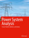 Power System Analysis: Practice Problems, Methods, and Solutions by Mehdi Rahmani-Andebili