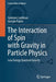 The Interaction of Spin with Gravity in Particle Physics: Low Energy Quantum Gravity by Gaetano Lambiase