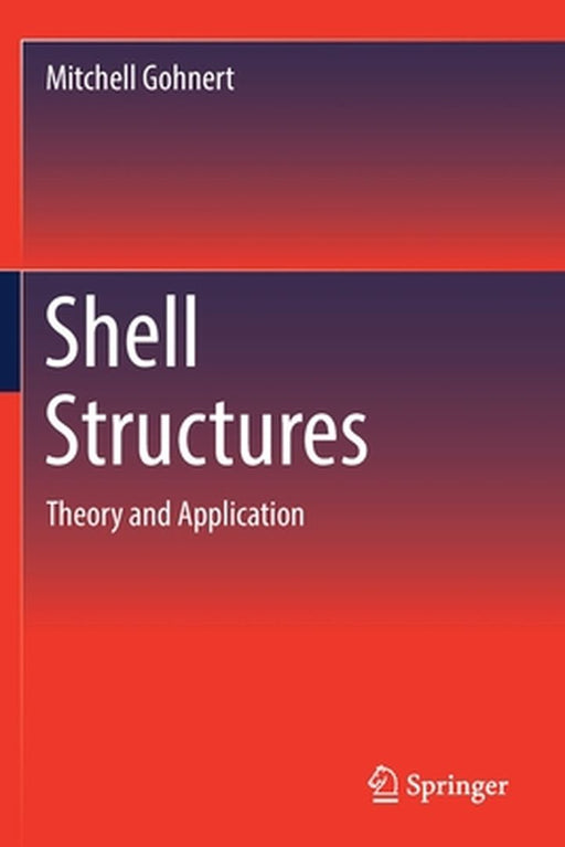 Shell Structures: Theory and Application by Gohnert, Mitchell