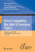Cloud Computing, Big Data & Emerging Topics: 9th Conference, Jcc-Bd&et, La Plata, Argentina, June 22-25, 2021, Proceedings by Marcelo Naiouf