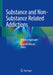 Substance and Non-Substance Related Addictions: A Global Approach by Evaristo Akerele