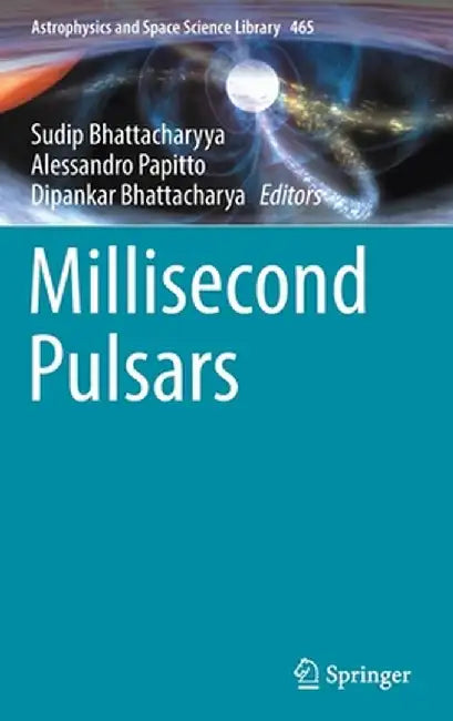 Millisecond Pulsars by Sudip Bhattacharyya