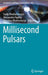 Millisecond Pulsars by Sudip Bhattacharyya