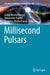 Millisecond Pulsars by Sudip Bhattacharyya