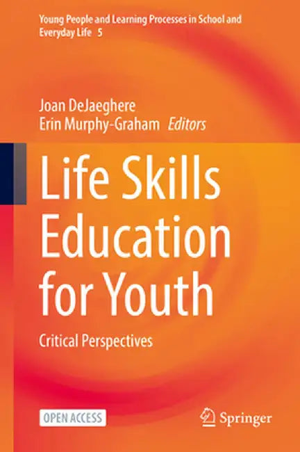 Life Skills Education for Youth: Critical Perspectives by Joan Dejaeghere