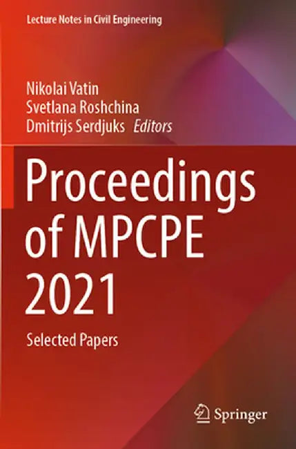 Proceedings of Mpcpe 2021: Selected Papers by Nikolai Vatin