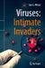Viruses: Intimate Invaders by Van G. Wilson