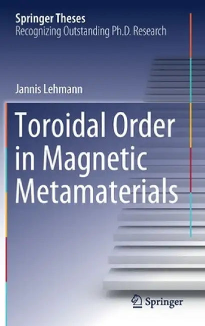 Toroidal Order in Magnetic Metamaterials by Jannis Lehmann
