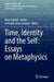 Time, Identity and the Self: Essays on Metaphysics by Brian Garrett